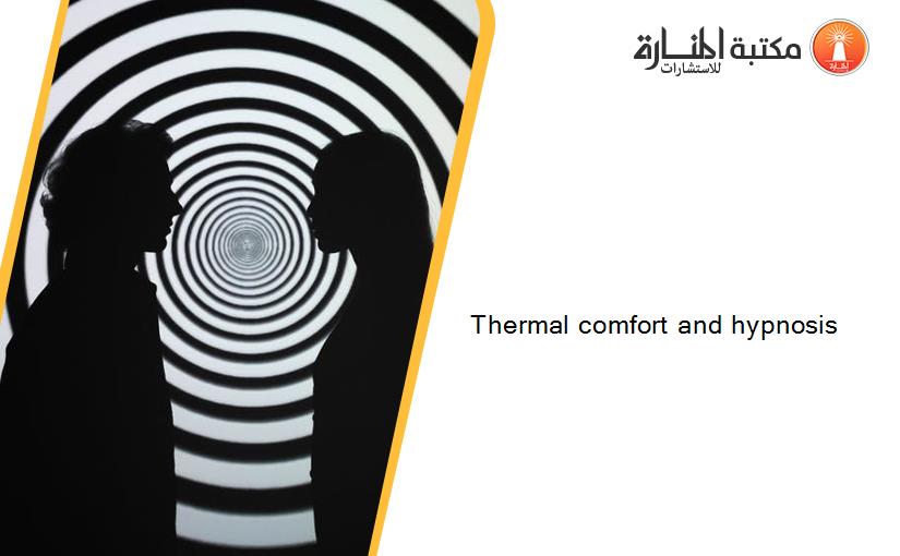 Thermal comfort and hypnosis