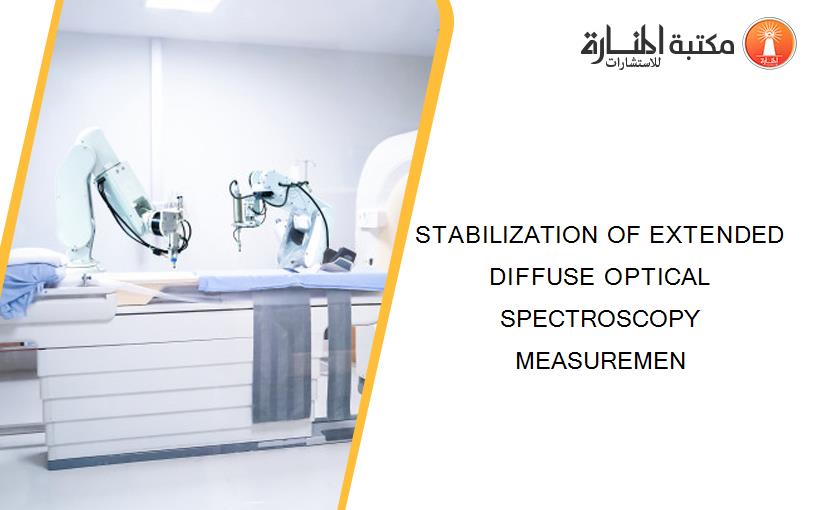 STABILIZATION OF EXTENDED DIFFUSE OPTICAL SPECTROSCOPY MEASUREMEN