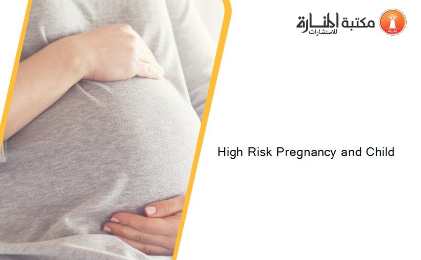 High Risk Pregnancy and Child