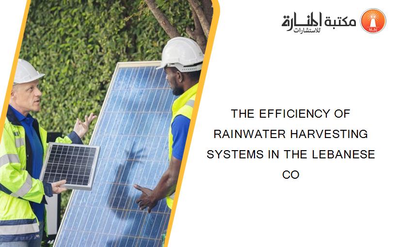 THE EFFICIENCY OF RAINWATER HARVESTING SYSTEMS IN THE LEBANESE CO