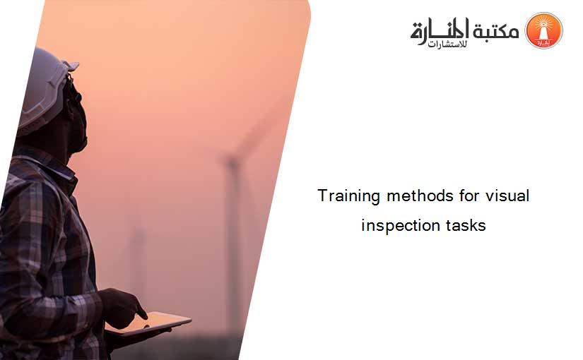 Training methods for visual inspection tasks