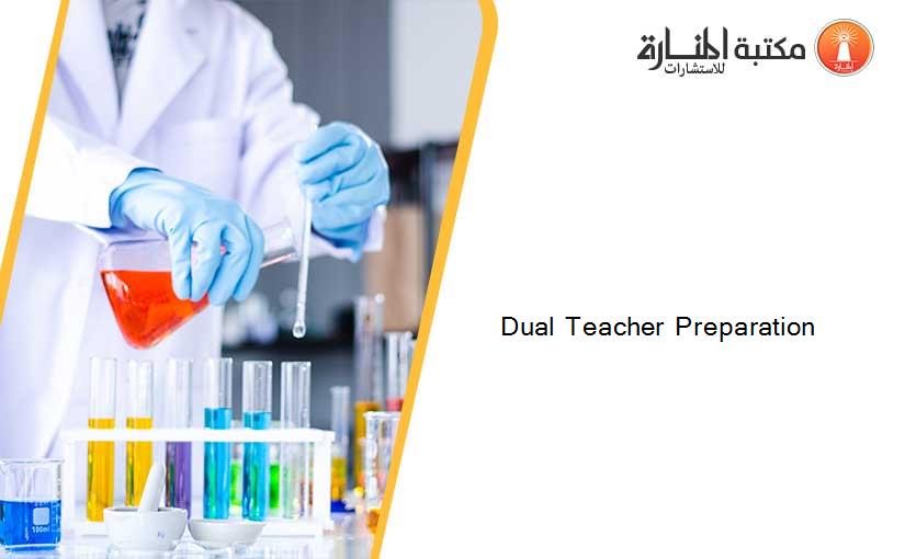 Dual Teacher Preparation