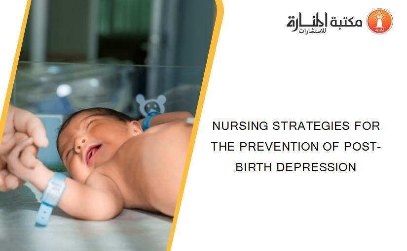 NURSING STRATEGIES FOR THE PREVENTION OF POST-BIRTH DEPRESSION