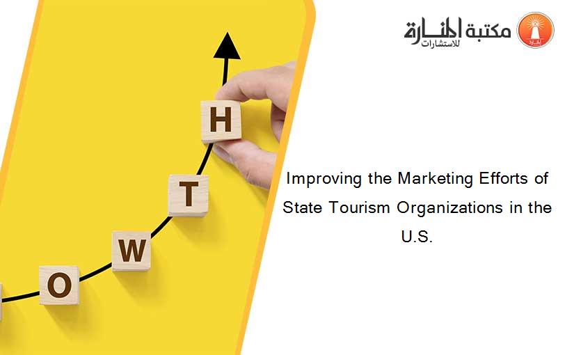 Improving the Marketing Efforts of State Tourism Organizations in the U.S.