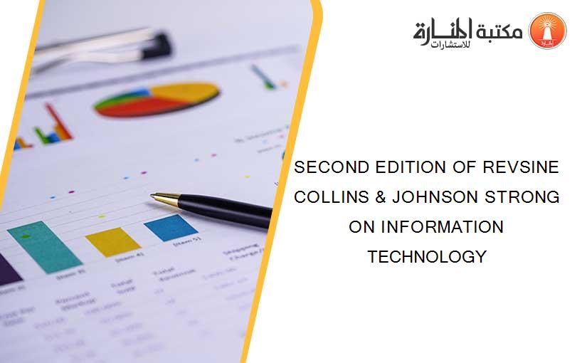 SECOND EDITION OF REVSINE COLLINS & JOHNSON STRONG ON INFORMATION TECHNOLOGY