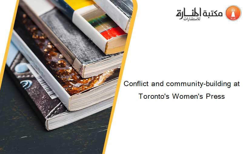Conflict and community-building at Toronto's Women's Press