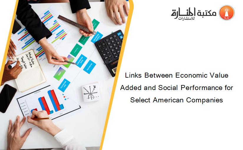 Links Between Economic Value Added and Social Performance for Select American Companies