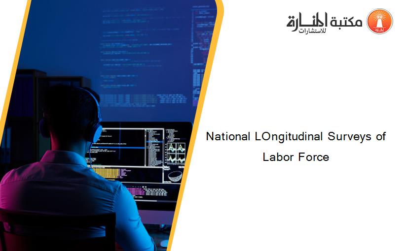 National LOngitudinal Surveys of Labor Force