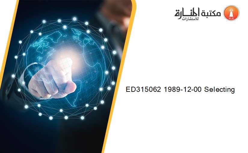 ED315062 1989-12-00 Selecting