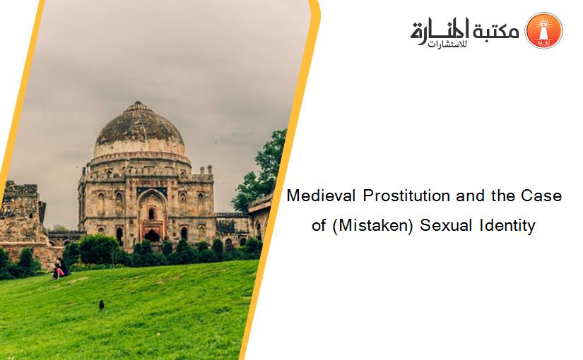 Medieval Prostitution and the Case of (Mistaken) Sexual Identity