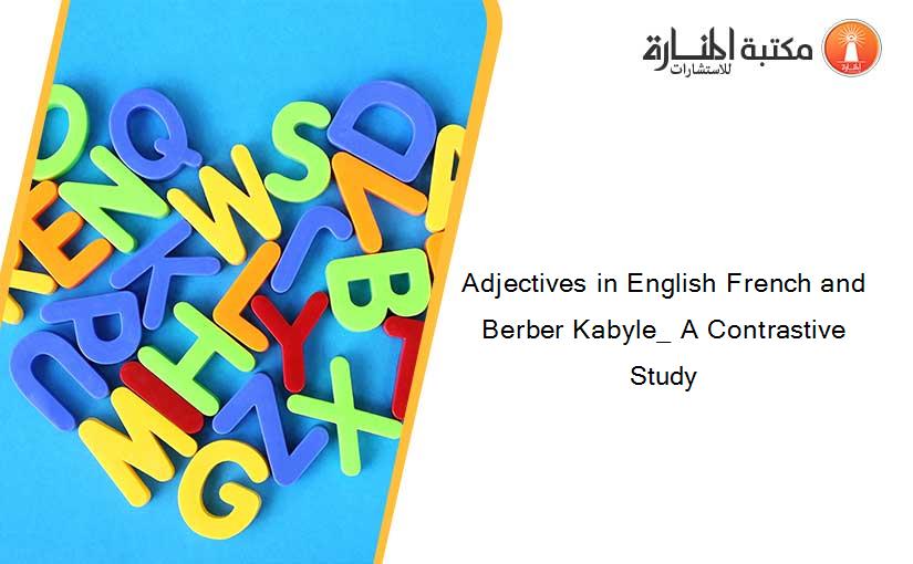 Adjectives in English French and Berber Kabyle_ A Contrastive Study