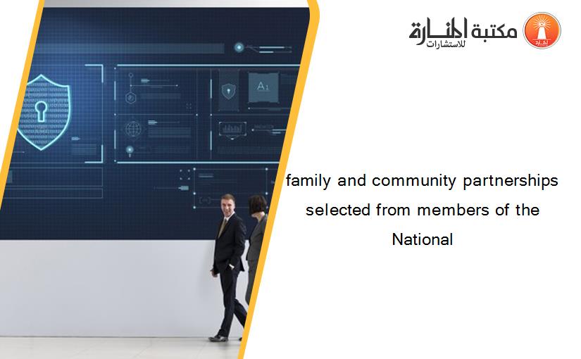 family and community partnerships selected from members of the National