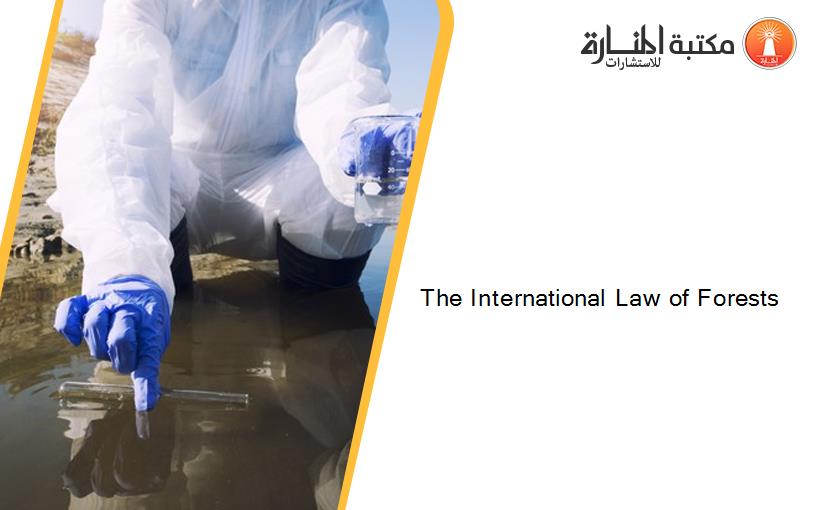 The International Law of Forests