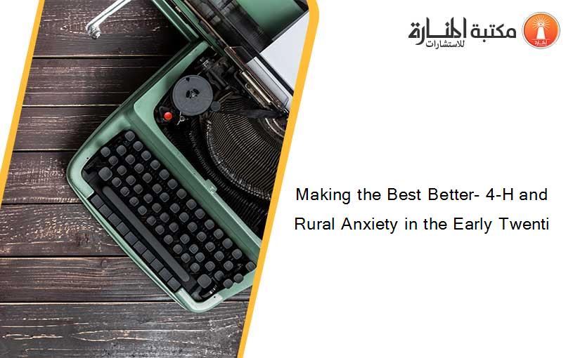 Making the Best Better- 4-H and Rural Anxiety in the Early Twenti