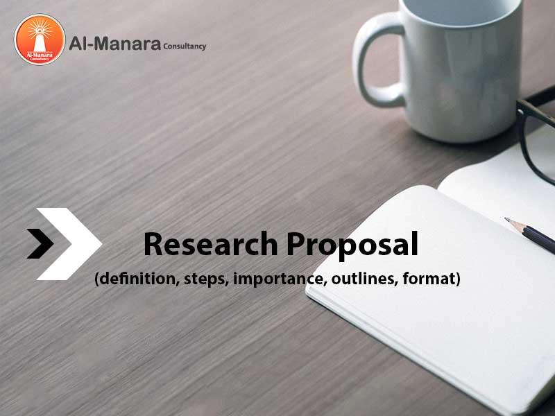 Research Proposal (definition, steps, importance, outlines, format)