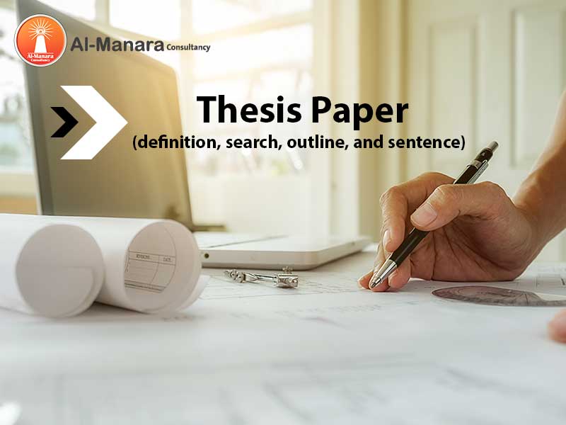 Thesis Paper (definition, search, outline, and sentence)