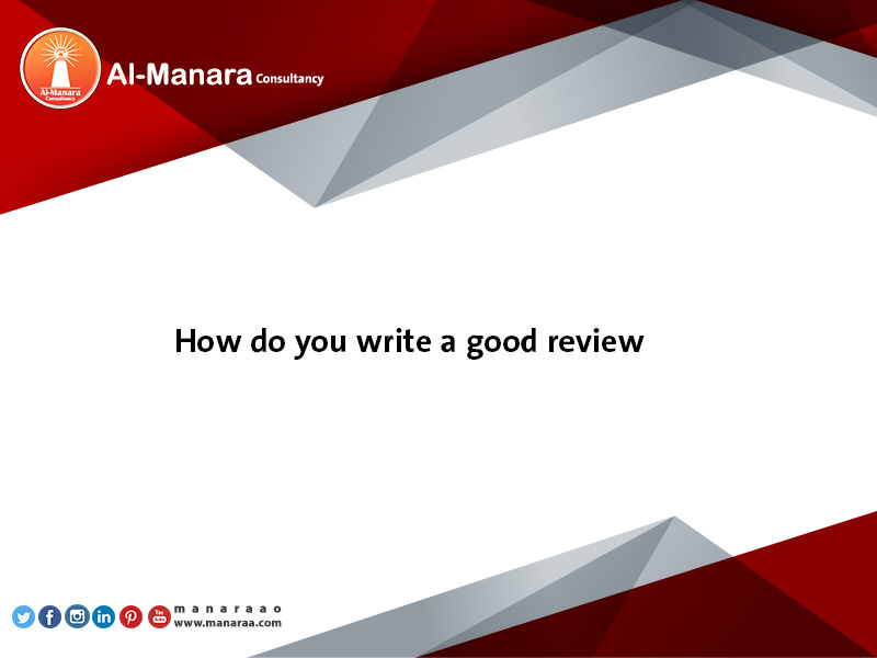 How do you write a good review?