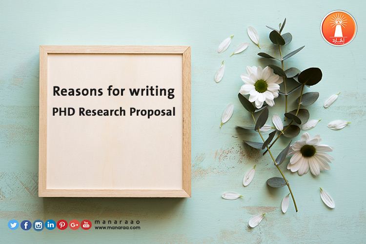 Reasons for writing PHD Research Proposal
