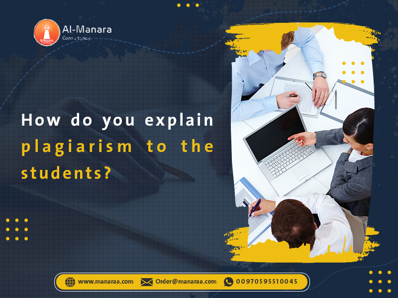 How do you explain plagiarism to the students
